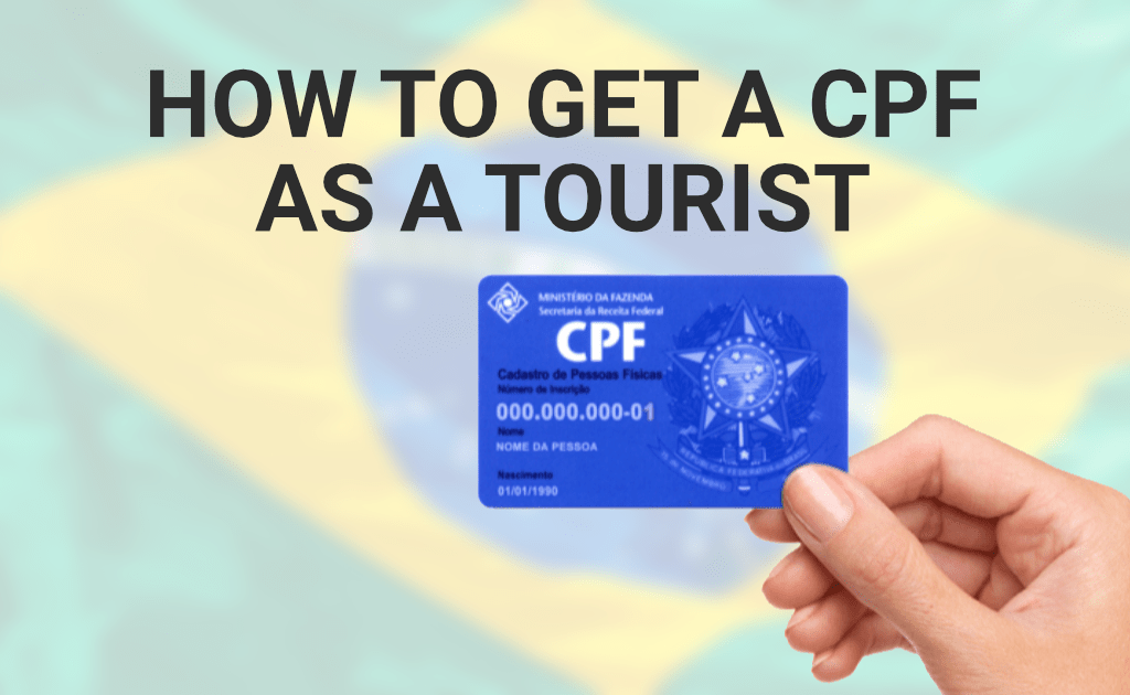 How to get a CPF as a tourist in&nbsp;Brazil